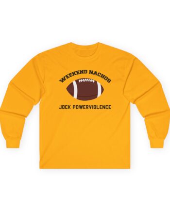 Weekend Nachos Jock Unisex Ultra Cotton Long Sleeve Tee