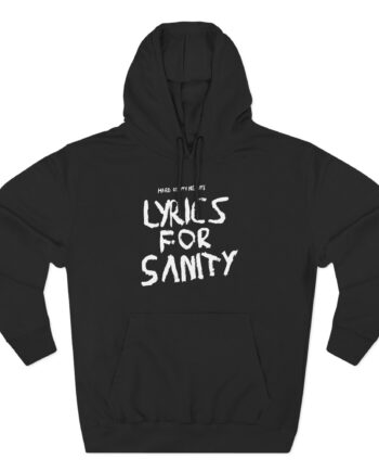 Songer Lyrics for Sanity Three-Panel Fleece Hoodie