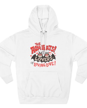 The Aquabats Are for Lovers...of Loving Love! Three-Panel Fleece Hoodie