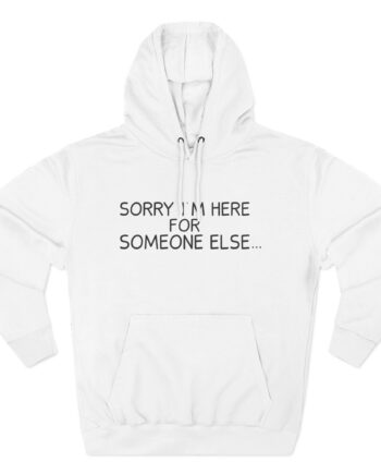 Benson Boone Sorry I'm Here For Someone Else Three-Panel Fleece Hoodie