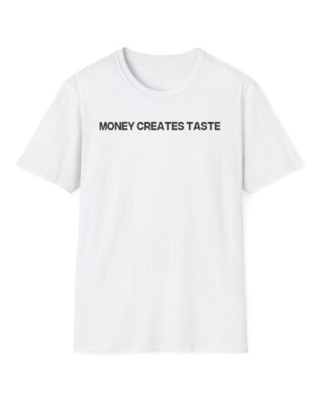 Jenny Holzer Money Creates Taste Unisex Softstyle T-Shirt
