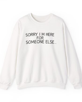 Benson Boone Sorry I'm Here For Someone Else Unisex Heavy Blend™ Crewneck Sweatshirt