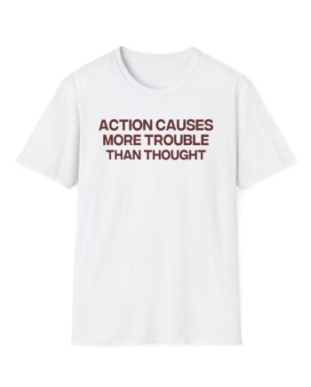 Jenny Holzer Action Causes More Trouble Than Thought Unisex Softstyle T-Shirt