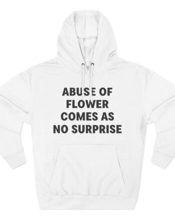 Jenny Holzer Abuse of Flower Comes as No Surprise Three-Panel Fleece Hoodie