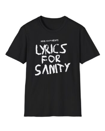 Songer Lyrics for Sanity Unisex Softstyle T-Shirt