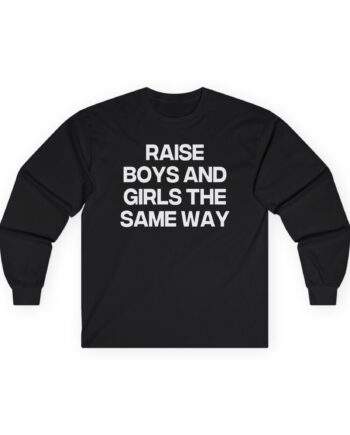 Jenny Holzer Raise the Same Way Unisex Ultra Cotton Long Sleeve Tee
