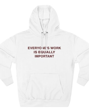Jenny Holzer Everyone's Work is Equally Important Three-Panel Fleece Hoodie