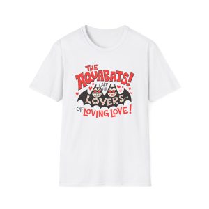 The Aquabats Are for Lovers...of Loving Love! Unisex Softstyle T-Shirt